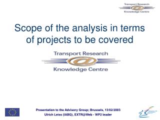 Scope of the analysis in terms of projects to be covered