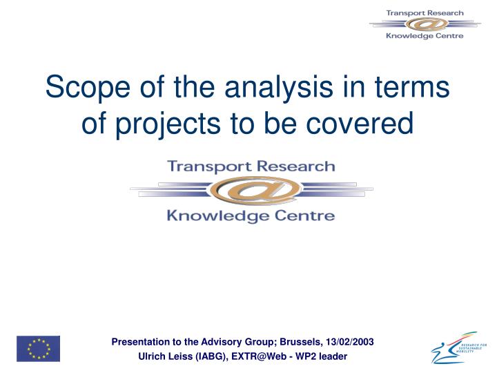 scope of the analysis in terms of projects to be covered