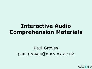 Interactive Audio Comprehension Materials