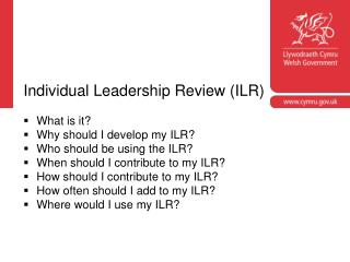 Individual Leadership Review (ILR) What is it? Why should I develop my ILR?