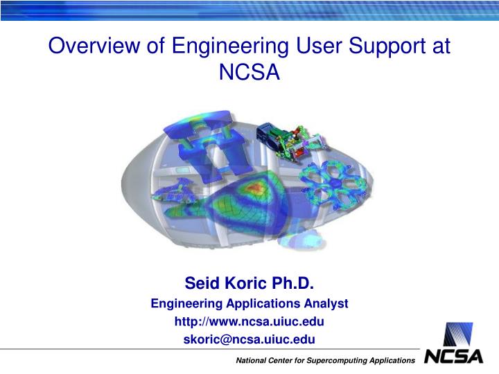 overview of engineering user support at ncsa