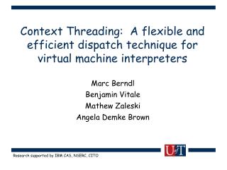 Context Threading: A flexible and efficient dispatch technique for virtual machine interpreters