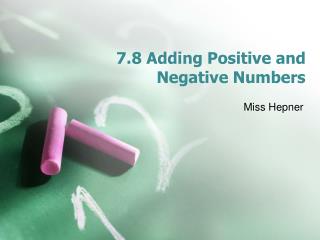 7.8 Adding Positive and Negative Numbers