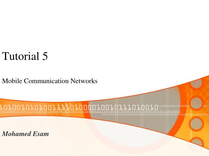 tutorial 5 mobile communication networks