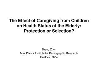 The Effect of Caregiving from Children on Health Status of the Elderly: Protection or Selection?