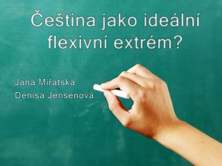 e tina jako ide ln flexivn extr m