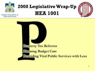 2008 Legislative Wrap-Up HEA 1001