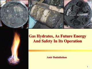 Gas Hydrates, As Future Energy And Safety In Its Operation
