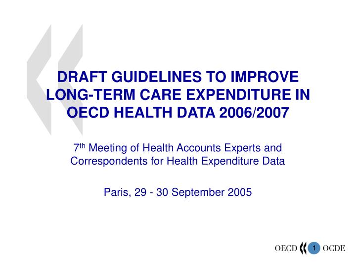 draft guidelines to improve long term care expenditure in oecd health data 2006 2007