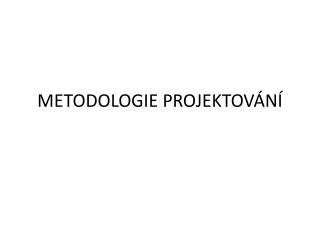 metodologie projektov n