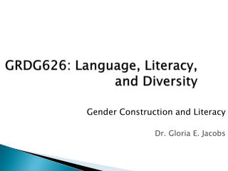 GRDG626: Language, Literacy, and Diversity