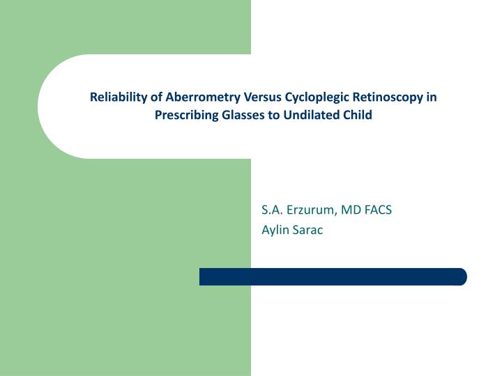 reliability of aberrometry versus cycloplegic retinoscopy in prescribing glasses to undilated child