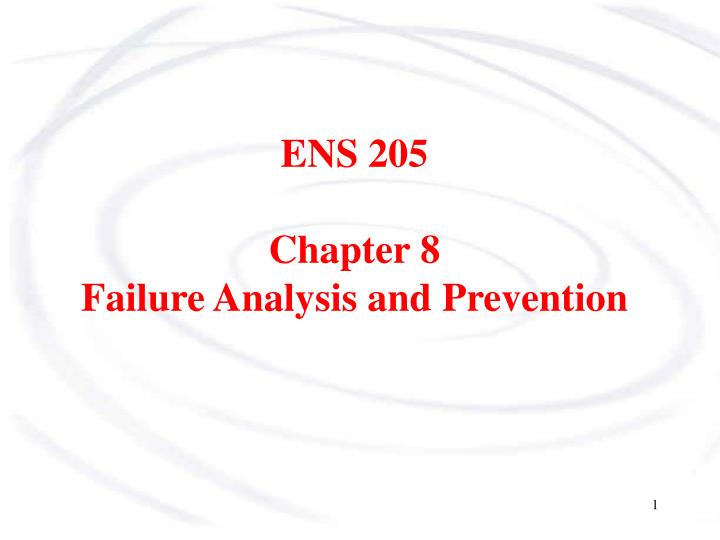ens 205 chapter 8 failure analysis and prevention