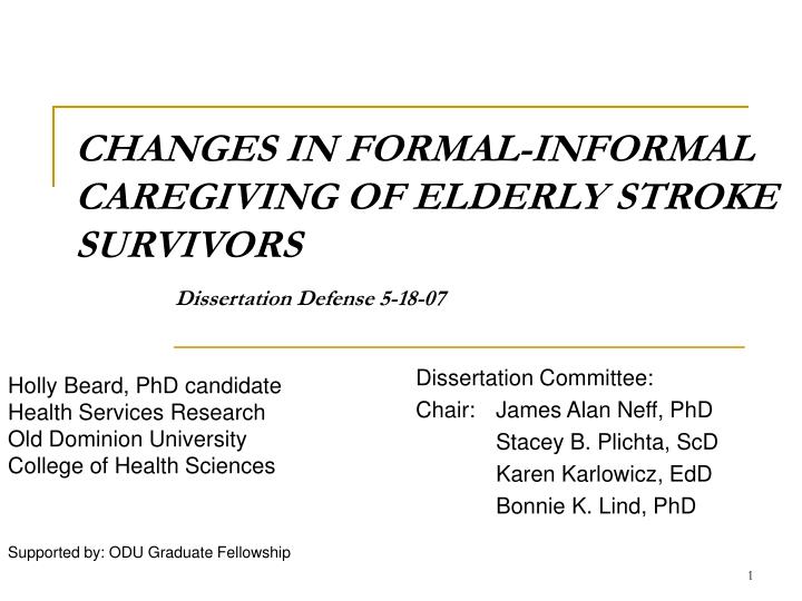 changes in formal informal caregiving of elderly stroke survivors dissertation defense 5 18 07