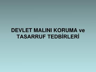 devlet malini koruma ve tasarruf tedb rler
