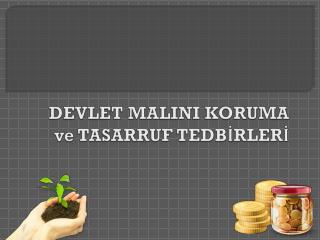 devlet malini koruma ve tasarruf tedb rler