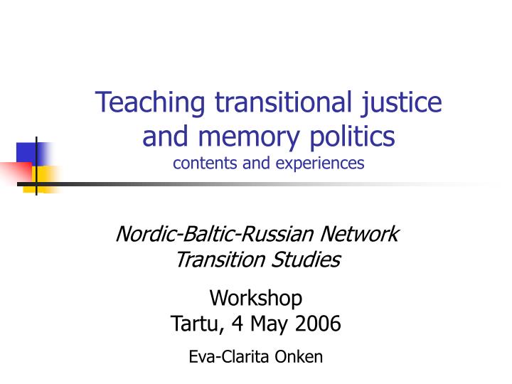 teaching transitional justice and memory politics contents and experiences