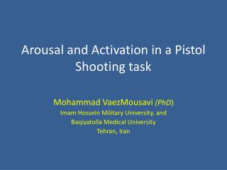 Arousal and Activation in a Pistol Shooting task