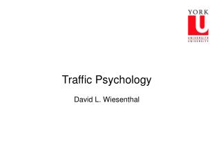 Traffic Psychology David L. Wiesenthal