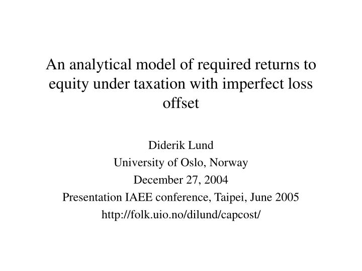 an analytical model of required returns to equity under taxation with imperfect loss offset