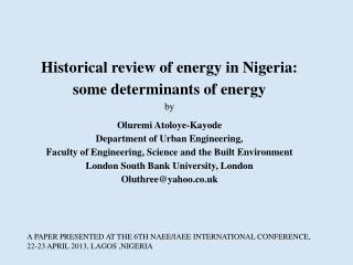 Historical review of energy in Nigeria: some determinants of energy by Oluremi Atoloye-Kayode