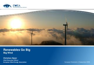 Renewables Go Big Big Wind
