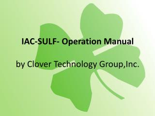 IAC-SULF- Operation Manual by Clover Technology Group,Inc.