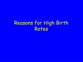 Reasons for High Birth Rates