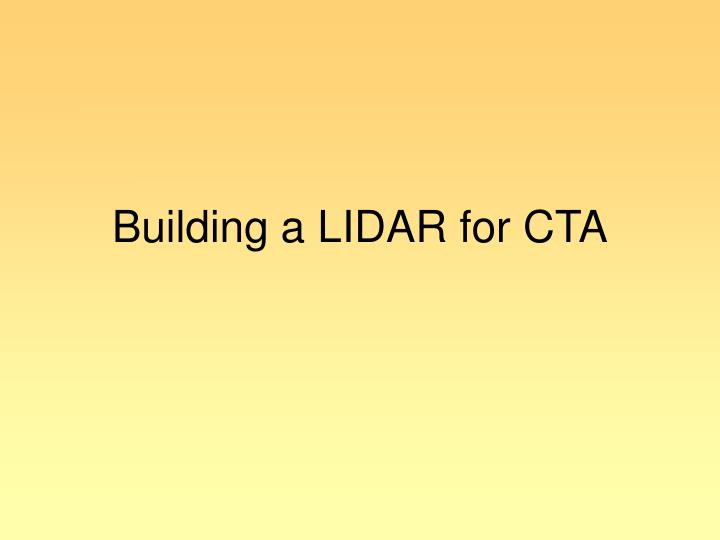 building a lidar for cta