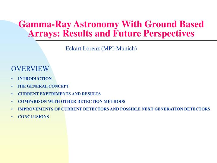 gamma ray astronomy with ground based arrays results and future perspectives