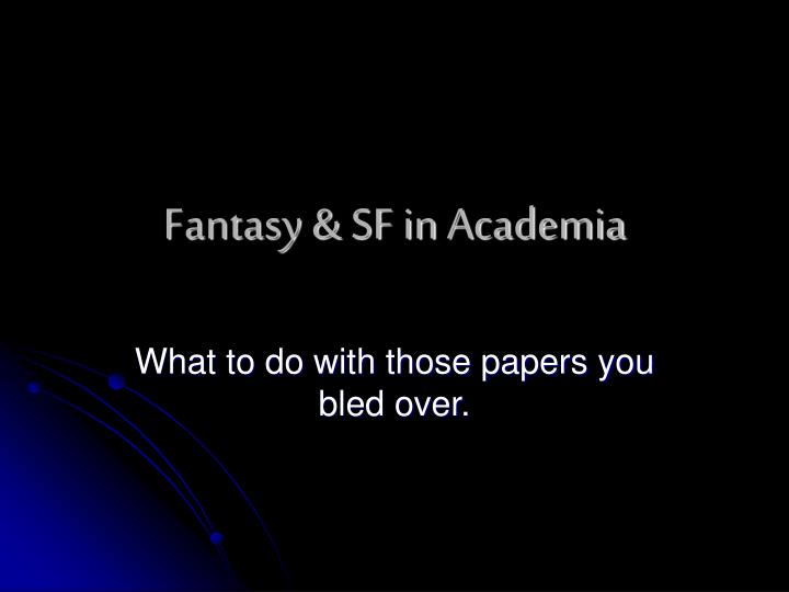 fantasy sf in academia