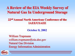 William Trapmann william.trapmann@eia.doe Natural Gas Division
