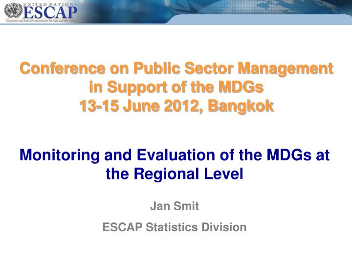 conference on public sector management in support of the mdgs 13 15 june 2012 bangkok