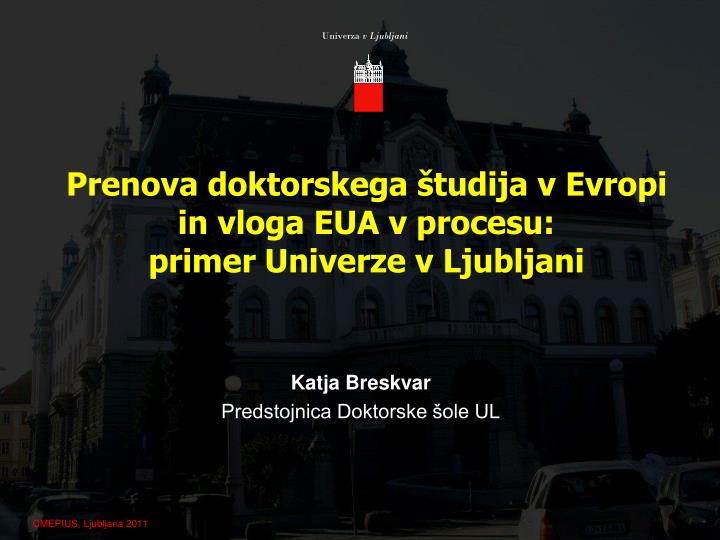 prenova doktorskega tudija v evropi in vloga eua v procesu primer univerze v ljubljani