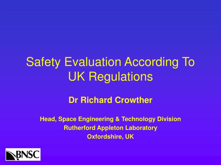 safety evaluation according to uk regulations