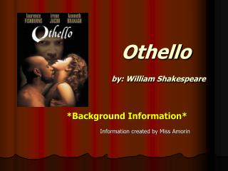 Othello by: William Shakespeare