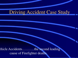 Driving Accident Case Study