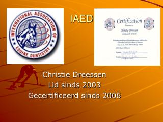 christie dreessen lid sinds 2003 gecertificeerd sinds 2006
