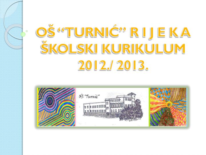 o turni r i j e k a kolski kurikulum 2012 2013