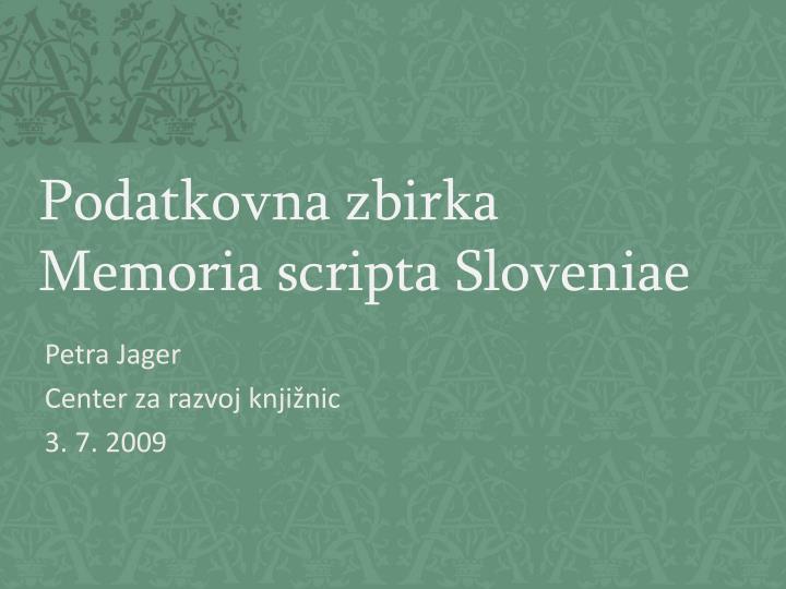 podatkovna zbirka memoria scripta sloveniae