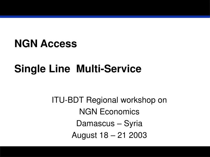 ngn access single line multi service