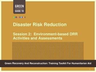 Disaster Risk Reduction Session 2: Environment-based DRR Activities and Assessments