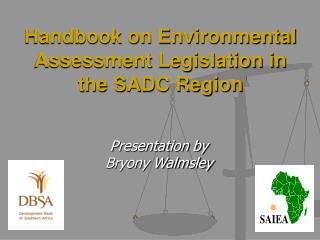 Handbook on Environmental Assessment Legislation in the SADC Region