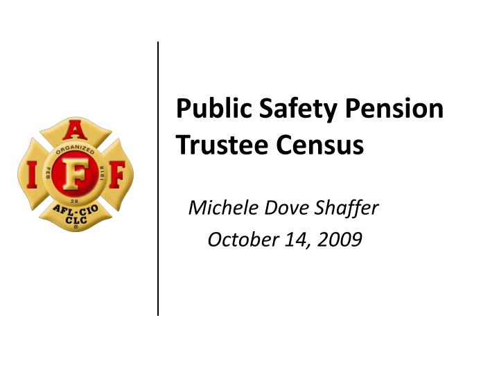 public safety pension trustee census