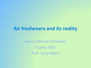 Air fresheners and its reality