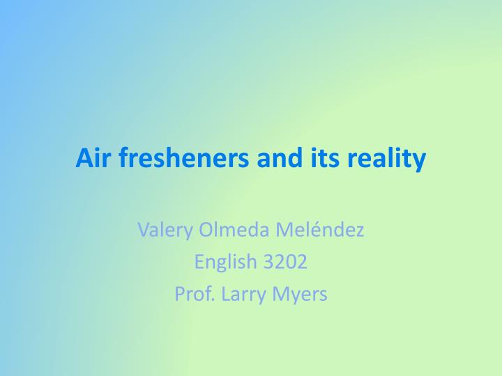 air fresheners and its reality