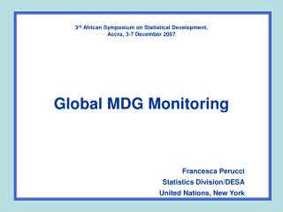 Francesca Perucci Statistics Division/DESA United Nations, New York