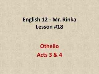 English 12 - Mr. Rinka Lesson #18