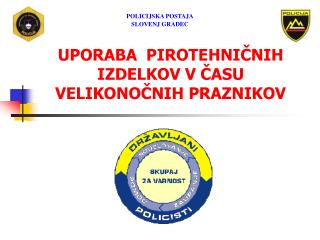 UPORABA PIROTEHNIČNIH IZDELKOV V ČASU VELIKONOČNIH PRAZNIKOV