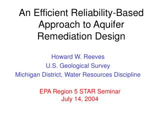 An Efficient Reliability-Based Approach to Aquifer Remediation Design